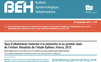 BEH (Bulletin Epidémiologique Hebdomadaire, INVS) 2012 : Taux d’allaitement maternel à la maternité et au 1er mois de l’enfant, résultats de l’étude EPIFANE