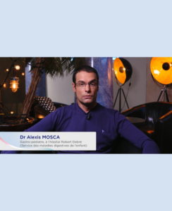 Vidéo d'un Expert Dr. Alexis MOSCA : Microbiote intestinal & pratique pédiatrique